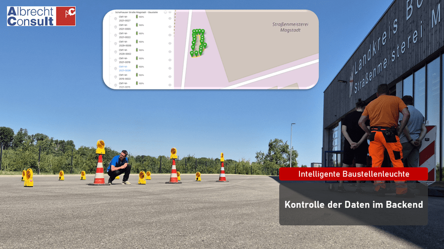 Kontrolle Im Backend Testgelände der Straßenmeisterei Magstadt mit Intelligenten Baustellenleuchten und eingeblendeter Backend-Ansicht der Positionsdaten.